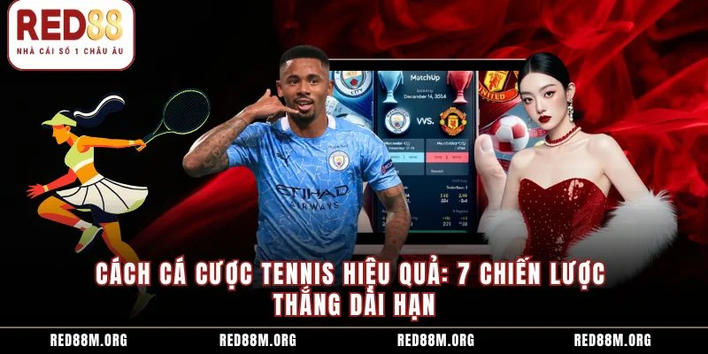 Cách Cá Cược Tennis