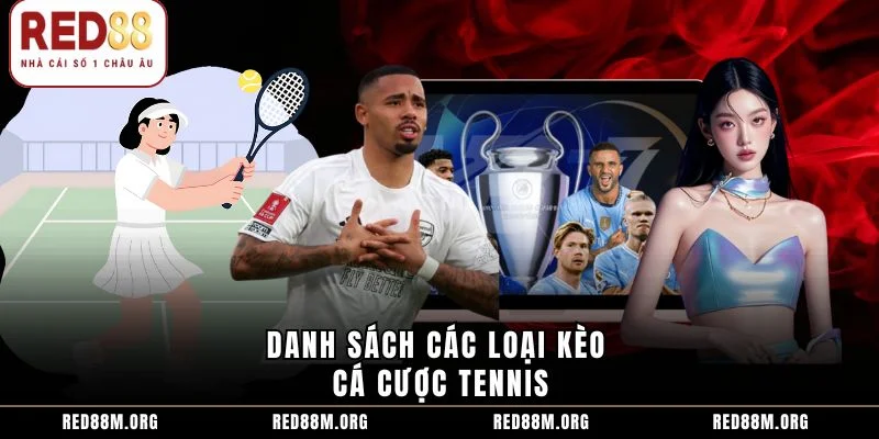 Danh sách các loại kèo cá cược tennis