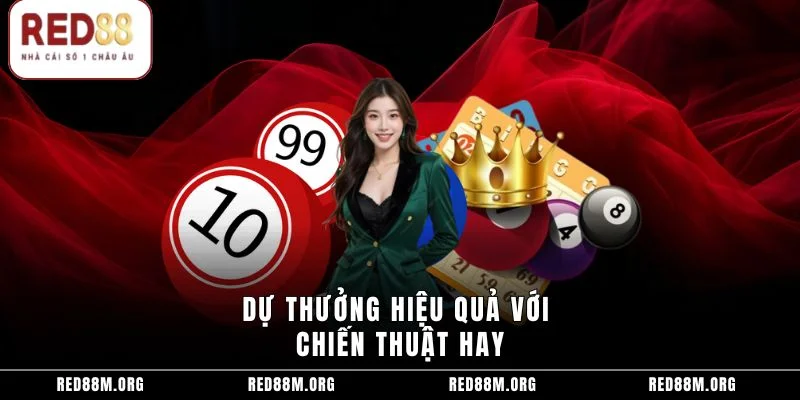 Dự thưởng hiệu quả với chiến thuật hay