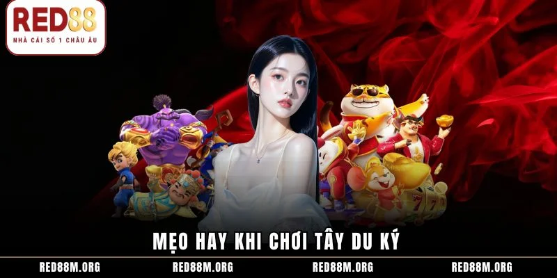 Mẹo hay khi chơi Tây Du Ký