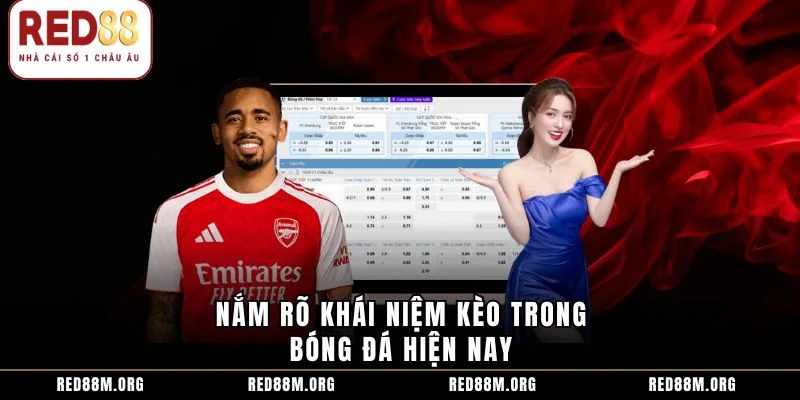 Nắm rõ khái niệm kèo trong bóng đá hiện nay