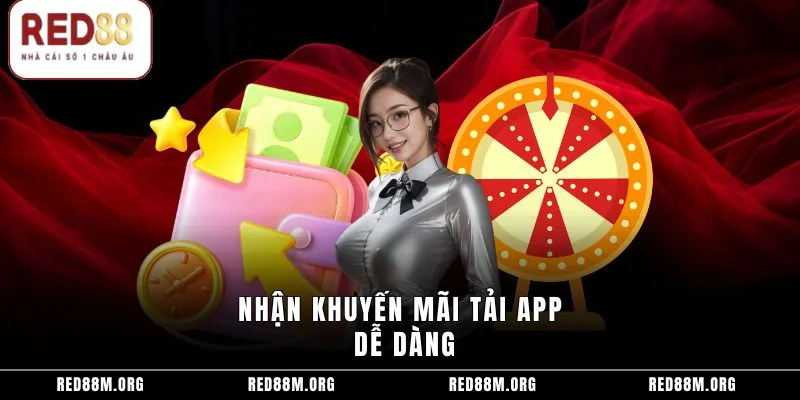 Nhận khuyến mãi tải app dễ dàng