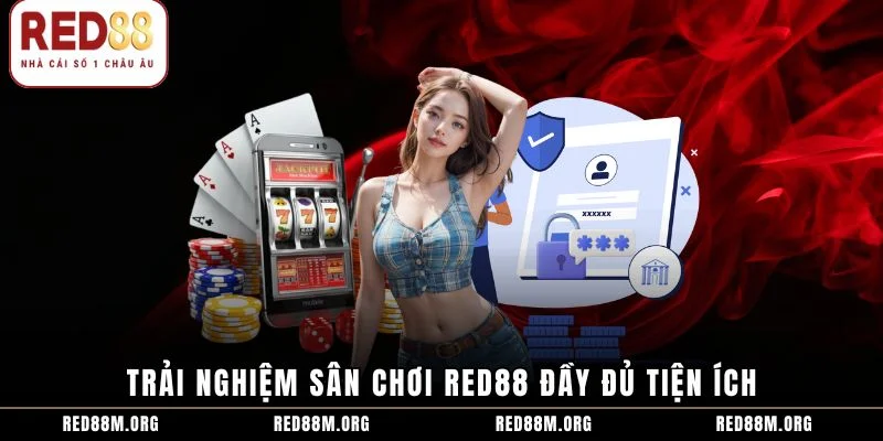 Trải nghiệm sân chơi Red88 đầy đủ tiện ích