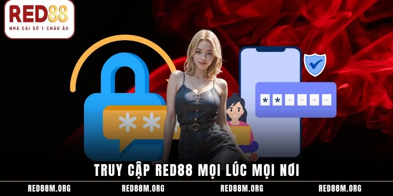 Truy cập nhà cái mọi lúc mọi nơi đầy tiện lợi