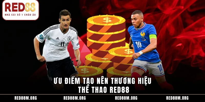 Ưu điểm tạo nên thương hiệu thể thao Red88
